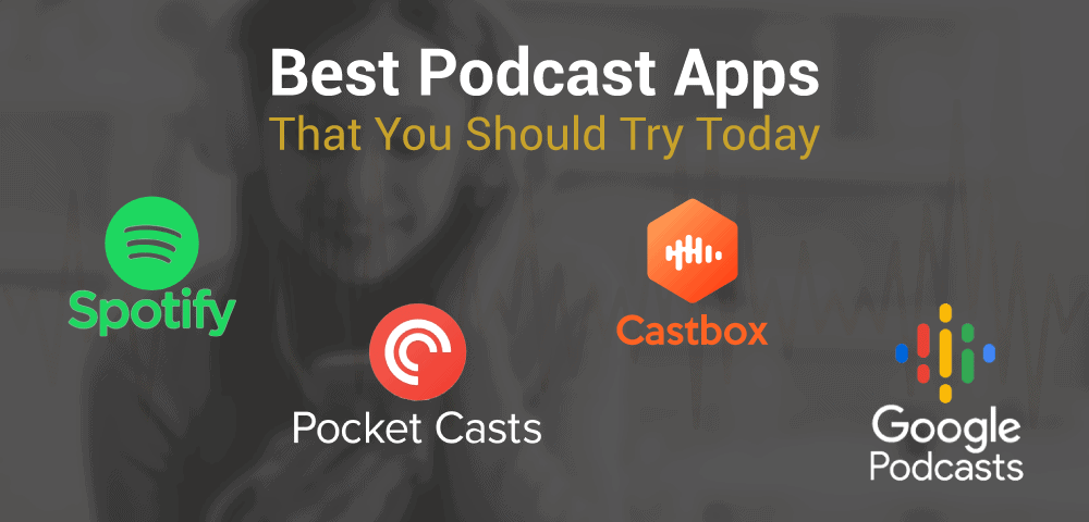 Best-Podcast-Apps-That-You-Should-Try-Today