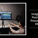 Insight Into Audio Post-Production Process: What You Must Know