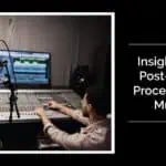 Insight Into Audio Post-Production Process: What You Must Know 4 Insight Into Audio Post-Production Process: What You Must Know