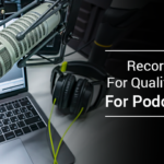 Recording-Process-For-Quality-Voice-Over-For-Podcasts-Ads