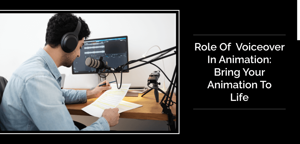 Role-Of-Voiceover-In-Animation--Bring-Your-Animation-To-Life