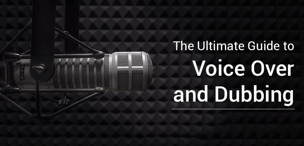 The-Ultimate-Guide-to-Voice-Over-and-Dubbing