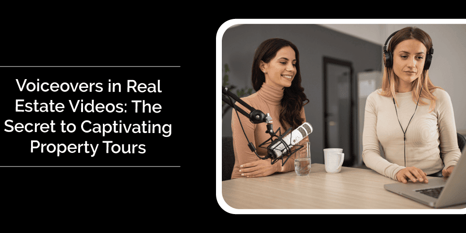 Voiceovers-in-Real-Estate-Videos